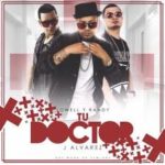 Jowell y Randy Ft J Alvarez - Tu Doctor